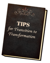 Tips for Transition to Transformation
